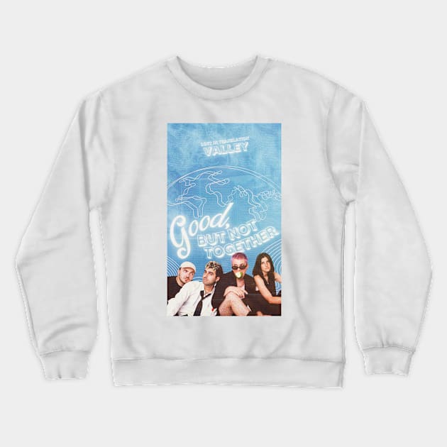 Valley - Good, But Not Together Art Crewneck Sweatshirt by aplinsky